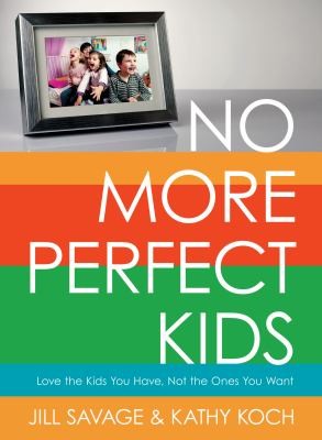 Cover of No More Perfect Kids